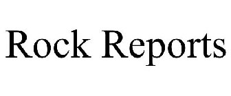ROCK REPORTS