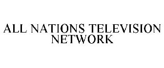 ALL NATIONS TELEVISION NETWORK