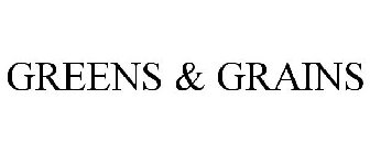 GREENS & GRAINS