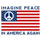IMAGINE PEACE IN AMERICA AGAIN