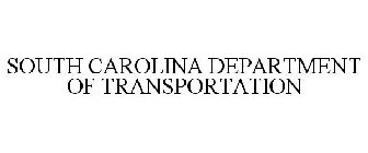 SOUTH CAROLINA DEPARTMENT OF TRANSPORTATION