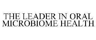 THE LEADER IN ORAL MICROBIOME HEALTH