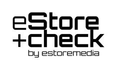 ESTORE + CHECK BY ESTOREMEDIA