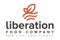 LIBERATION FOOD COMPANY FOR LIFE AND PLANET
