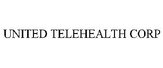 UNITED TELEHEALTH CORP