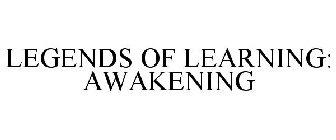 LEGENDS OF LEARNING AWAKENING