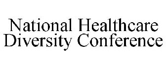 NATIONAL HEALTHCARE DIVERSITY CONFERENCE