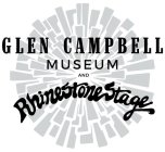 GLEN CAMPBELL MUSEUM AND RHINESTONE STAGE