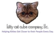 KITTY CAT CUBE COMPANY, LLC. HELPING KITTIES GET CLOSER TO THEIR PEOPLE EVERY DAY.