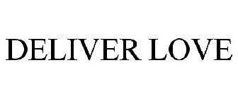 DELIVER LOVE