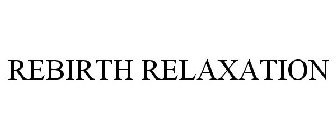 REBIRTH RELAXATION