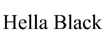 HELLA BLACK