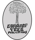 KUMQUAT TREE PUBLICATIONS