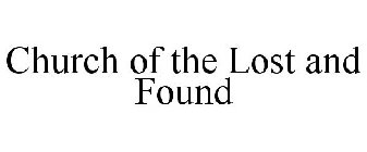 CHURCH OF THE LOST AND FOUND