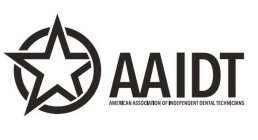 AAIDT AMERICAN ASSOCIATION OF INDEPENDENT DENTAL TECHNICIANS