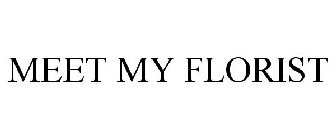MEET MY FLORIST