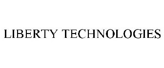 LIBERTY TECHNOLOGIES