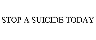 STOP A SUICIDE TODAY