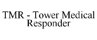 TMR - TOWER MEDICAL RESPONDER