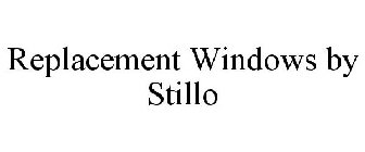 REPLACEMENT WINDOWS BY STILLO