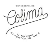 CERVECERÍA DE COLIMA EL TRAPICHE CUAUHTEMOC, KM. 5