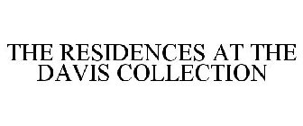 THE RESIDENCES AT THE DAVIS COLLECTION