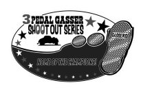 3 PEDAL GASSER SHOOT OUT SERIES GASSERS HOME OF THE CHAMPIONS!
