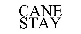 CANE STAY