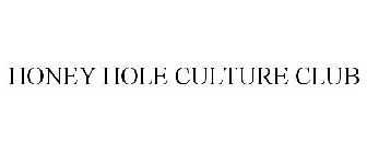 HONEY HOLE CULTURE CLUB