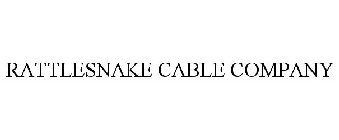 RATTLESNAKE CABLE COMPANY