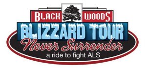 BLACK WOODS BLIZZARD TOUR NEVER SURRENDER A RIDE TO FIGHT ALS