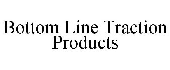 BOTTOM LINE TRACTION PRODUCTS