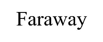 FARAWAY