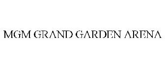 MGM GRAND GARDEN ARENA