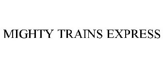 MIGHTY TRAINS EXPRESS