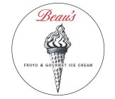BEAU'S FROYO & GOURMET ICE CREAM