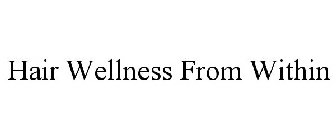 HAIR WELLNESS FROM WITHIN