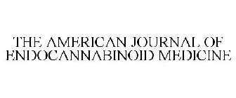 THE AMERICAN JOURNAL OF ENDOCANNABINOID MEDICINE