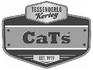 TESSENDERLO KERLEY CATS EST. 1919