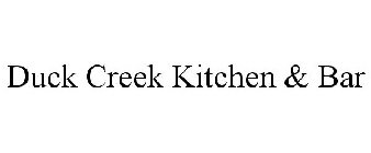 DUCK CREEK KITCHEN & BAR