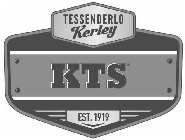 TESSENDERLO KERLEY KTS EST. 1919