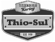 TESSENDERLO KERLEY THIO-SUL EST. 1919