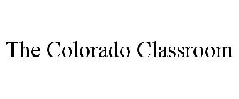 THE COLORADO CLASSROOM