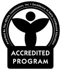ACCREDITED PROGRAM AWARDED BY THE NECPA COMMISSION, INC · EXCELLENCE IN EARLY CHILDHOOD EDUCATION
