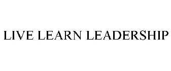 LIVE LEARN LEADERSHIP