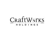 CRAFTWORKS HOLDINGS