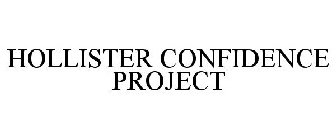 HOLLISTER CONFIDENCE PROJECT