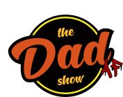 THE DAD AF SHOW