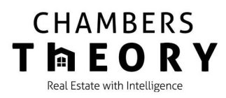 CHAMBERS THEORY REAL ESTATE WITH INTELLIGENCE