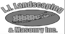 L.I. LANDSCAPING & MASONRY INC.